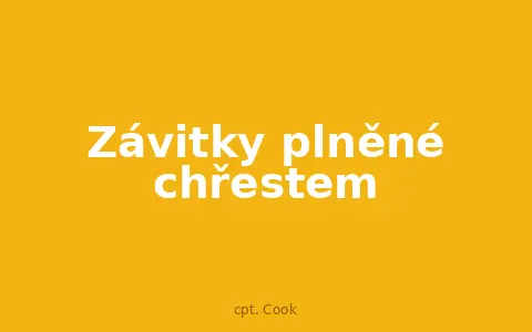 Závitky plněné chřestem
