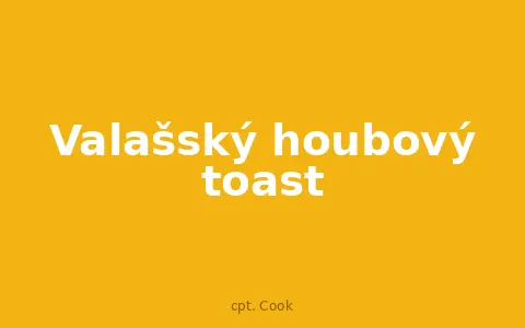 Valašský houbový toast