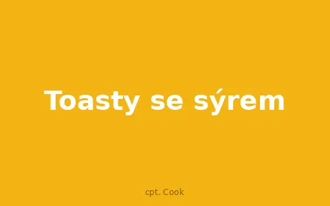Toasty se sýrem