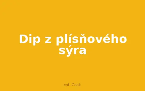 Dip z plísňového sýra