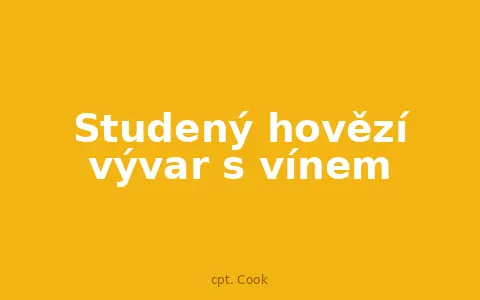 Studený hovězí vývar s vínem