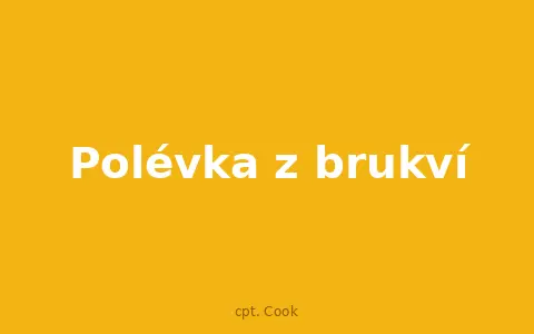 Polévka z brukví