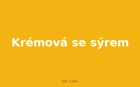 Krémová se sýrem