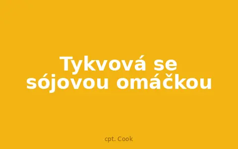Tykvová se sójovou omáčkou