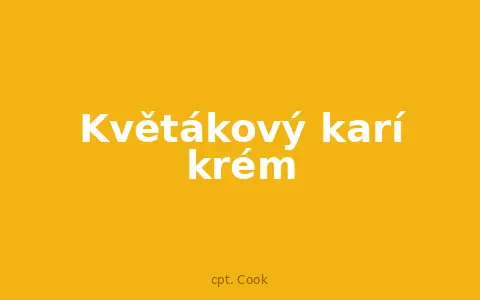 Květákový karí krém