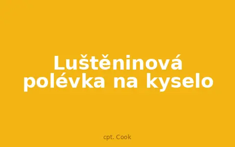 Luštěninová polévka na kyselo