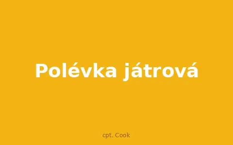 Polévka játrová