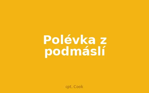 Polévka z podmáslí