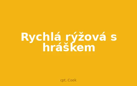 Rychlá rýžová s hráškem
