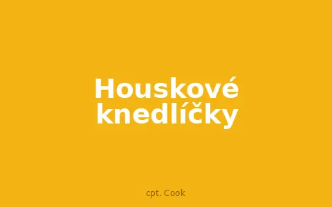 Houskové knedlíčky