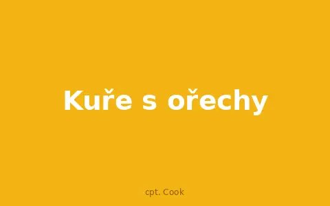 Kuře s ořechy