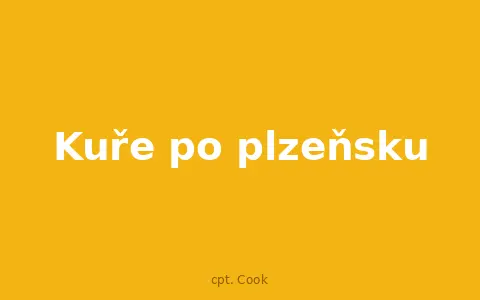 Kuře po plzeňsku