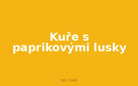 Kuře s paprikovými lusky