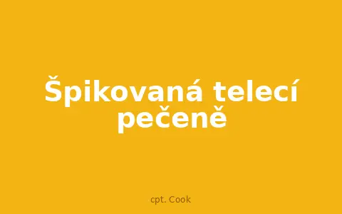 Špikovaná telecí pečeně
