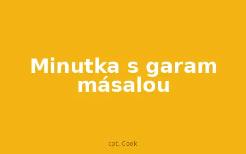 Minutka s garam másalou