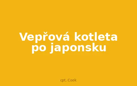 Vepřová kotleta po japonsku