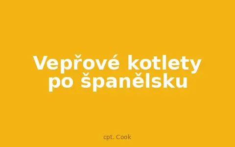 Vepřové kotlety po španělsku