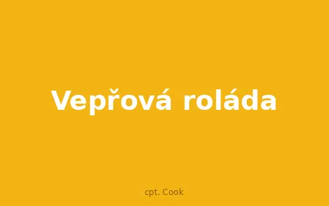 Vepřová roláda