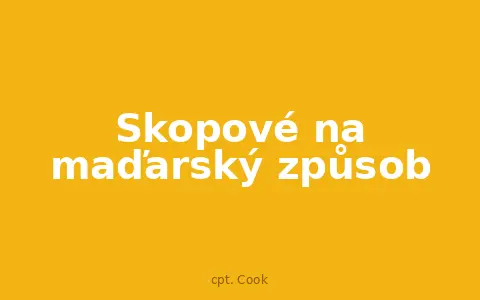 Skopové na maďarský způsob