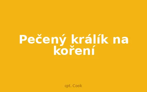 Pečený králík na koření