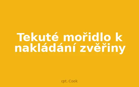 Tekuté mořidlo k nakládání zvěřiny