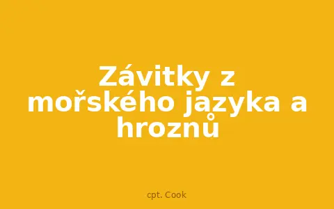 Závitky z mořského jazyka a hroznů