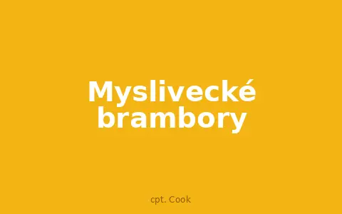 Myslivecké brambory