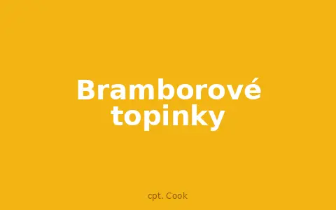 Bramborové topinky