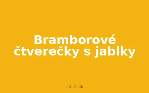 Bramborové čtverečky s jablky