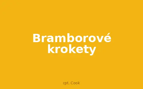 Bramborové krokety