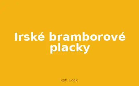 Irské bramborové placky