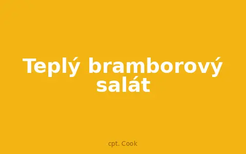 Teplý bramborový salát