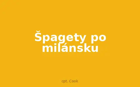 Špagety po milánsku