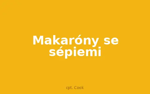 Makaróny se sépiemi