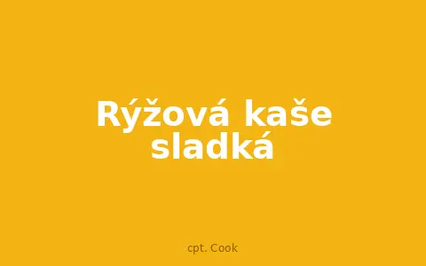 Rýžová kaše sladká