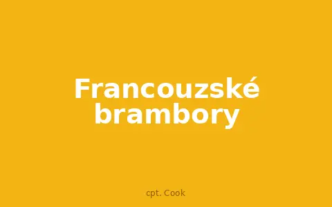 Francouzské brambory