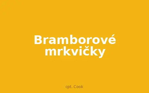 Bramborové mrkvičky