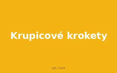 Krupicové krokety
