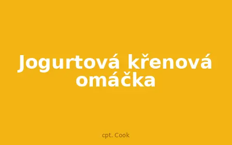 Jogurtová křenová omáčka