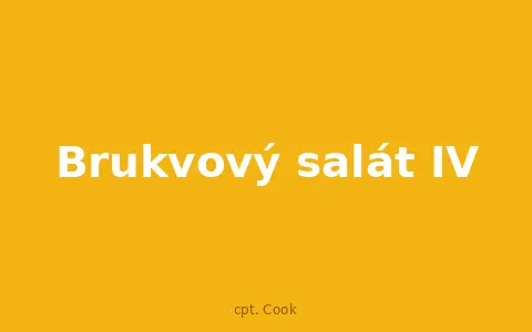 Brukvový salát IV