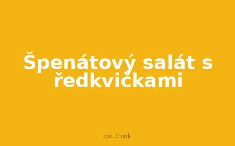 Špenátový salát s ředkvičkami