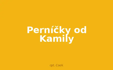 Perníčky od Kamily