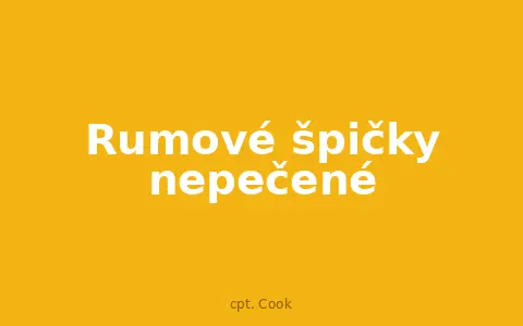 Rumové špičky nepečené