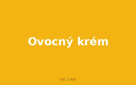 Ovocný krém