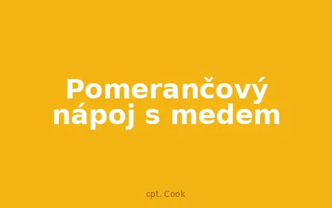 Pomerančový nápoj s medem